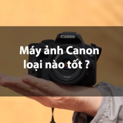 máy ảnh canon
