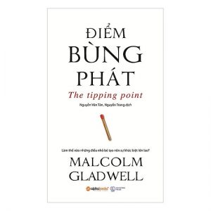 Sách tâm lý học “Điểm bùng phát - Malcolm Gladwell”