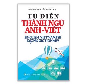 Từ điển thành ngữ Anh Việt