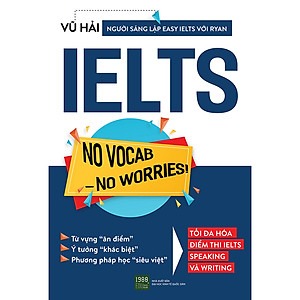 Sách IELTS No Vocab – No Worries 