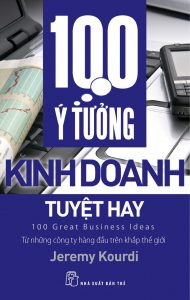 100 ý tưởng kinh doanh tuyệt hay - sách hay về kinh doanh khởi nghiệp